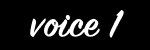 voice 1